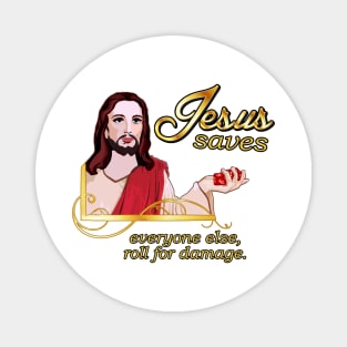 Jesus Saves – Everyone Else, Roll for Damage Magnet